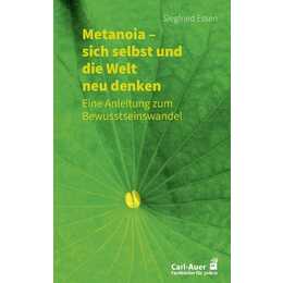 Metanoia - sich selbst und die Welt neu denken