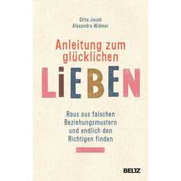 Anleitung zum glücklichen Lieben