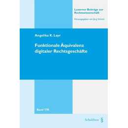 Funktionale Äquivalenz digitaler Rechtsgeschäfte