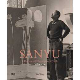SANYU: His Life and Complete Works in Oil