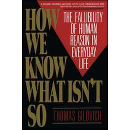 How We Know What Isn't So