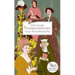 Komponistinnen. Frauen, Töne & Meisterwerke