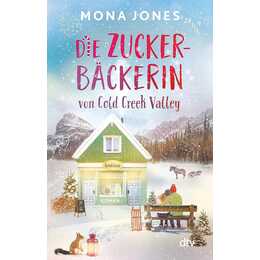 Die Zuckerbäckerin von Cold Creek Valley