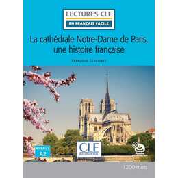 La cathédrale Notre-Dame de Paris, une histoire française