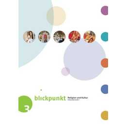 Blickpunkt 3 - Religion und Kultur / Schülerbuch