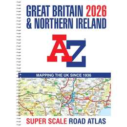 Great Britain A-Z Super Scale Road Atlas 2026