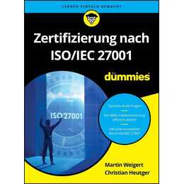Zertifizierung nach ISO/IEC 27001 für Dummies