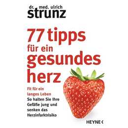 77 Tipps für ein gesundes Herz
