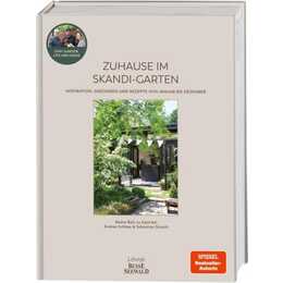 Zuhause im Skandi-Garten. Inspiration, Dekoideen und Rezepte von Januar bis Dezember