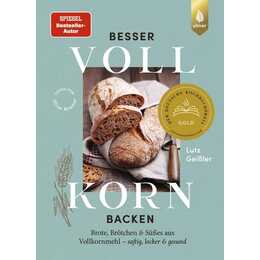 Besser Vollkorn backen