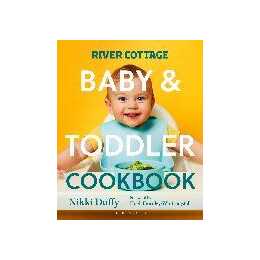 River Cottage Baby and Toddler Cookbook