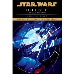 Deceived: Star Wars Legends (The Old Republic)