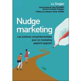 Nudge marketing (édition enrichie)
