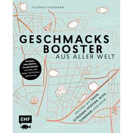 Geschmacksbooster aus aller Welt - Kochen mit Tahina, Zitronen-Pfeffer, Miso, Tandoori und mehr