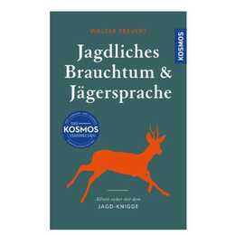 Jagdliches Brauchtum und Jägersprache
