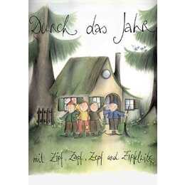 Durs Jaar mit Zipf, Zapf, Zepf und Zipfelwitz / Liederbuch in Schweizerdeutsch