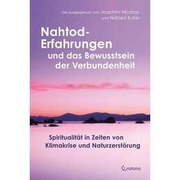 Nahtod-Erfahrungen und das Bewusstsein der Verbundenheit