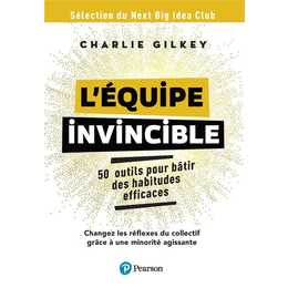 L'équipe invincible - 50 outils pour bâtir des habitudes efficaces