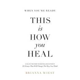 When You're Ready, This Is How You Heal
