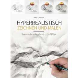 Hyperrealistisch zeichnen und malen