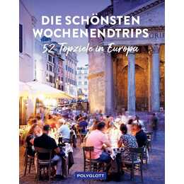 Die schönsten Wochenendtrips