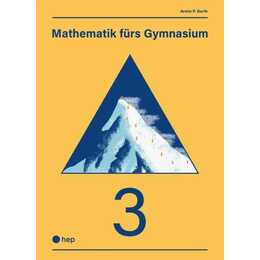 Mathematik fürs Gymnasium Band 3 (Print inkl. eLehrmittel)