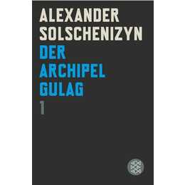 Der Archipel GULAG I