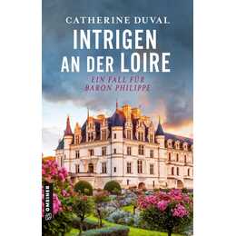 Intrigen an der Loire