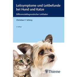 Leitsymptome und Leitbefunde bei Hund und Katze