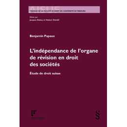 L'indépendance de l'organe de révision en droit des sociétés