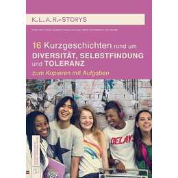 16 Kurzgeschichten rund um Diversität, Selbstfindung und Toleranz