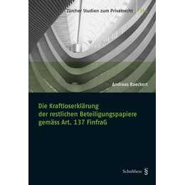Die Kraftloserklärung der restlichen Beteiligungspapiere gemäss Art. 137 FinfraG