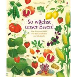So wächst unser Essen!