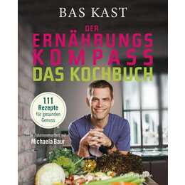 Der Ernährungskompass - Das Kochbuch