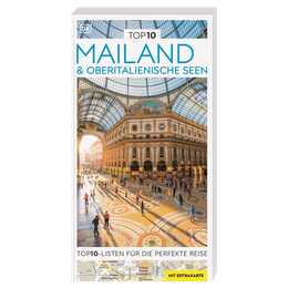 TOP10 Reiseführer Mailand & Oberitalienische Seen