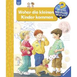 Wieso? Weshalb? Warum? Woher die kleinen Kinder kommen (Band 13)