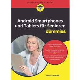 Android Smartphones und Tablets für Senioren für Dummies