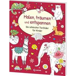 Malen, träumen und entspannen - Die schönsten Tierbilder für Kinder