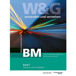 W&G anwenden und verstehen, BM (Berufsmaturität), Band 1, Bundle mit Lösungen