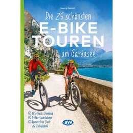 Die 25 schönsten E-Bike Touren am Gardasee