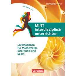 MINT interdisziplinär unterrichten, Lernstationen für Mathematik, Informatik und Sport, Buch mit Kopiervorlagen und Webcode-Materialien