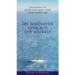 Die schönsten Gedichte der Schweiz