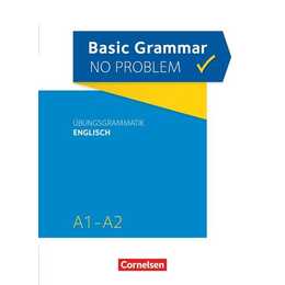 Grammar no problem, Basic Grammar no problem, A1/A2, Übungsgrammatik Englisch, Mit beiliegendem Lösungsschlüssel