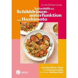 Soforthilfe bei Schilddrüsenunterfunktion und Hashimoto
