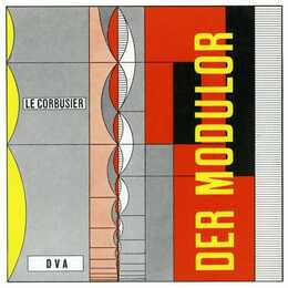 Le Corbusier - Der Modulor