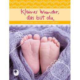 Kleines Wunder, das bist du