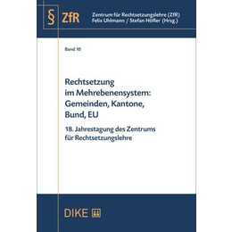 Rechtsetzung im Mehrebenensystem: Gemeinden, Kantone, Bund, EU