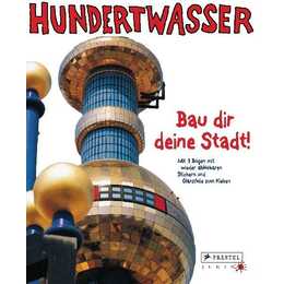 Hundertwasser: Bau dir deine Stadt!