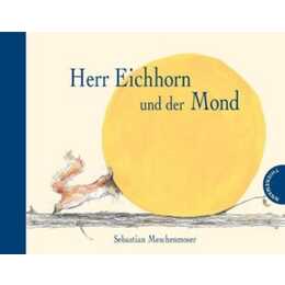Herr Eichhorn und der Mond