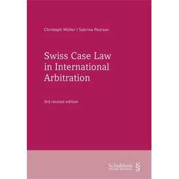 Swiss Case Law in International Arbitration (PrintPlu§)